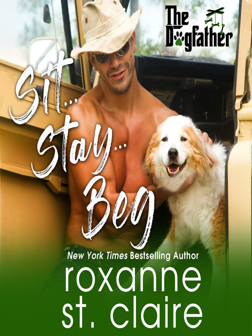 Title details for Sit...Stay...Beg by Roxanne St. Claire - Wait list